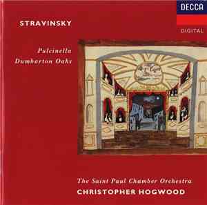Strawinsky / Gallo / Pergolesi, The Saint Paul Chamber Orchestra &  Christopher Hogwood - Dumbarton Oaks, Pulcinella