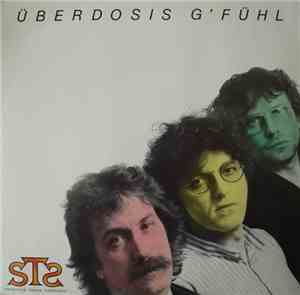 STS  - Überdosis G'fühl