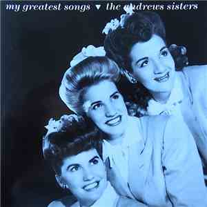 The Andrews Sisters - My Greatest Songs