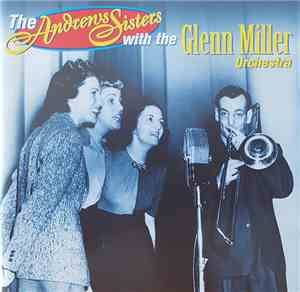 The Andrews Sisters With The Glenn Miller Orchestra - The Chesterfield Broadcasts, Vol. 1