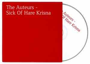 The Auteurs - Sick Of Hare Krisna