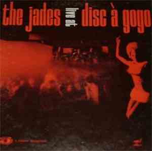The Jades  - Live At Disc A Gogo