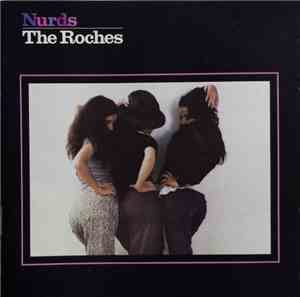 The Roches - Nurds