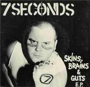 7 Seconds - Skins, Brains & Guts E.P.