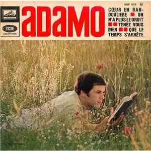 Adamo - En Bandoulière / On N'a Plus Le Droit / Tenez Vous Bien / Que Le Temps S'arrête