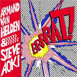 Armand Van Helden & Steve Aoki - Brrrat!