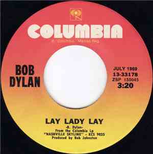 Bob Dylan - Lay Lady Lay / I Threw It All Away