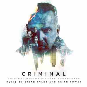 Brian Tyler, Keith Power - Criminal (Original Motion Picture Soundtrack)