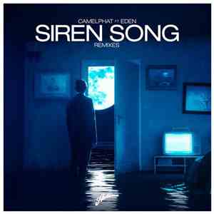 Camelphat Ft. Eden  - Siren Song (Remixes)