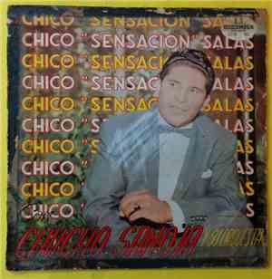 Chico Salas Con Chucho Sanoja Y Su Orquesta - Chico Salas Con Chucho Sanoja Y Su Orquesta