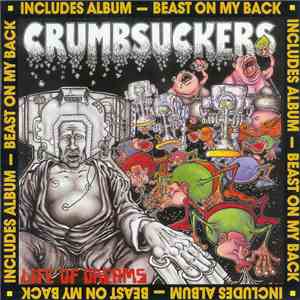 Crumbsuckers - Life Of Dreams / Beast On My Back