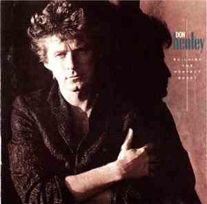 Don Henley - Building The Perfect Beast