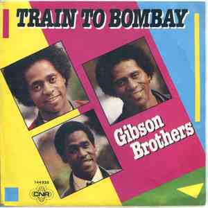 Gibson Brothers - Train To Bombay