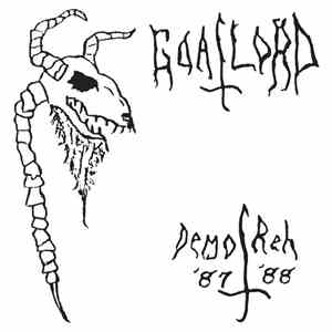 Goatlord - Demo ’87 / Reh ’88