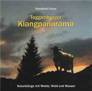 Hansheiri Haas - Toggenburger Klangpanorama