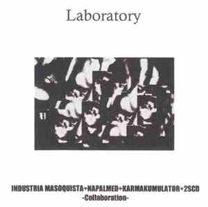 Industria Masoquista + Napalmed + Karmakumulator + 2SCD - Laboratory
