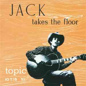 Jack Elliott - Jack Takes The Floor