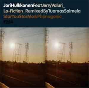Jori Hulkkonen Feat Jerry Valuri - Lo-Fiction (Remixes)