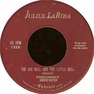 Julius LaRosa - The Big Bell And The Little Bell