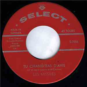 Les Missiles - Tu Chang'ras D'Avis / Je Tourne En Rond