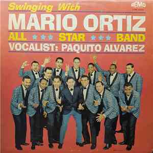 Mario Ortiz All Star Band Vocalist: Paquito Alvarez - Swinging With Mario Ortiz All Star Band