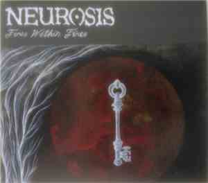 Neurosis - Fires Within Fires