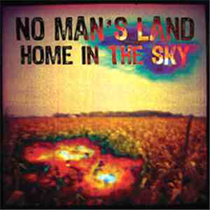 No Man's Land  - Home In The Sky