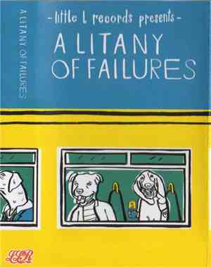 Oh Boland, Shrug Life, That Snaake, Junk Drawer  - Little L Records Presents: A Litany Of Failures