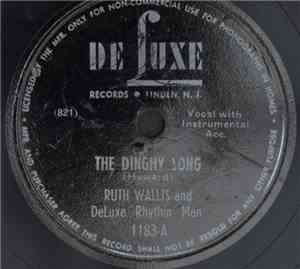 Ruth Wallis And DeLuxe Rhythm Men - The Dinghy Song / Tonight You Sleep In The Bathtub