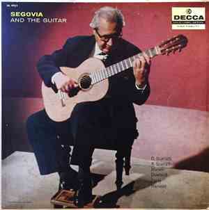 Segovia - Segovia And The Guitar