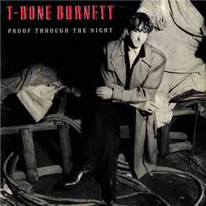 T-Bone Burnett - Proof Through The Night