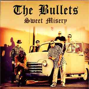 The Bullets  - Sweet Misery