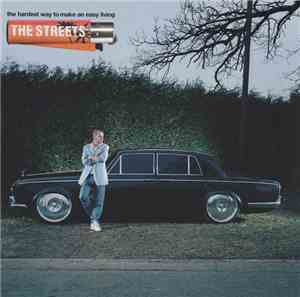 The Streets - The Hardest Way To Make An Easy Living
