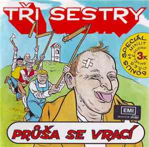 Tři Sestry - Průša Se Vrací