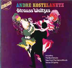 Andre Kostelanetz And His Orchestra - Strauss Waltzes
