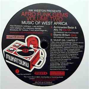 Archimedes Badar & Afro 70 / Afro 70 Band - Nik Weston Presents Afro Funk Gems Volume Two: Music Of West Africa