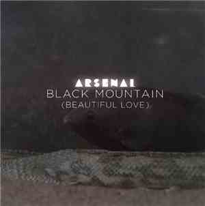 Arsenal - Black Mountain (Beautiful Love)