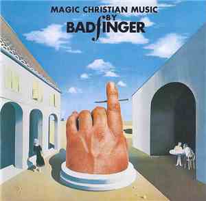 Badfinger - Magic Christian Music