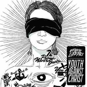 Before My Life Fails - Youth Against Christ