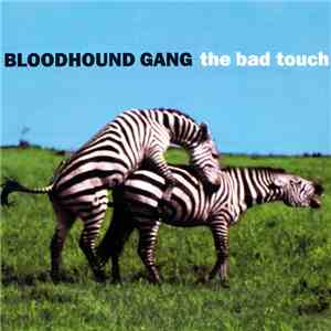 Bloodhound Gang - The Bad Touch