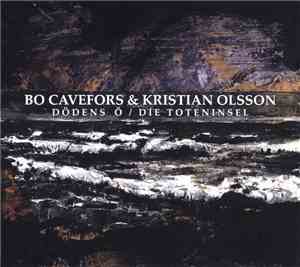 Bo Cavefors & Kristian Olsson - Dödens Ö / Die Toteninsel