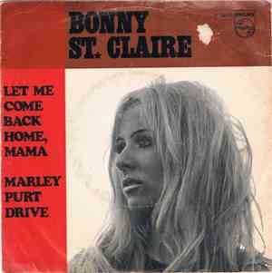 Bonny St. Claire - Let Me Come Back Home, Mama / Marley Purt Drive