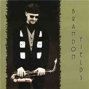 Brandon Fields - Brandon Fields