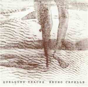 Bruno Capelle - Quelques Traces