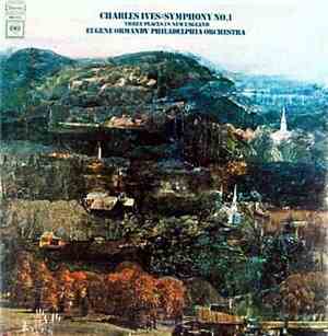 Charles Ives - Eugene Ormandy, Philadelphia Orchestra - Symphony No. 1 / Three Places In New England