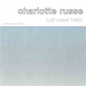 Charlotte Russe  - Just Wave Hello
