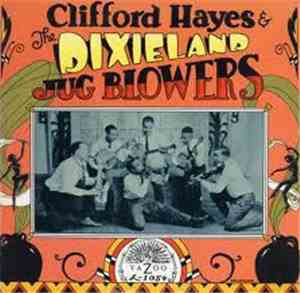 Clifford Hayes And The Dixieland Jug Blowers - Clifford Hayes And The Dixieland Jug Blowers