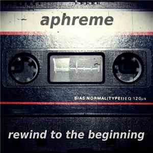 DJ Aphreme - Rewind To The Beginning