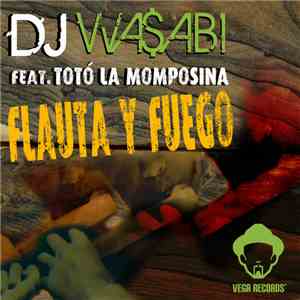 DJ Wasabi  Feat. Totó La Momposina - Flauta Y Fuego
