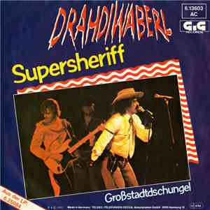 Drahdiwaberl - Supersheriff / Großstadtdschungel